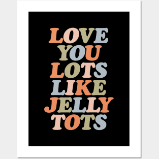 Love You Lots Like Jelly Tots in orange vanilla peach green and blue Posters and Art